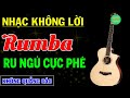 ❤️ Nhạc Không Lời Ru Ngủ Về Đêm ☀ Hòa Tấu Rumba Guitar Hải Ngoại 🎼 Nhạc Phòng Trà Cafe Thư Giãn