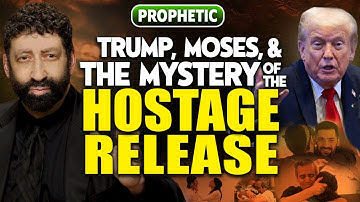 Trump, Moses, & The Mystery Of The Hostage Release | Jonathan Cahn Prophetic