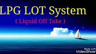 LPG System I  LOT  System  I VOT  System  I Liquid off take  I Vapour off Take  I  Teaching Spirit
