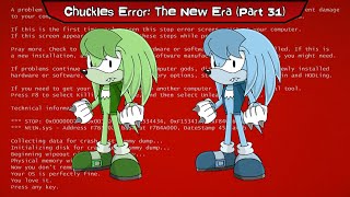 Chuckles Error: The New Era (Part 31)