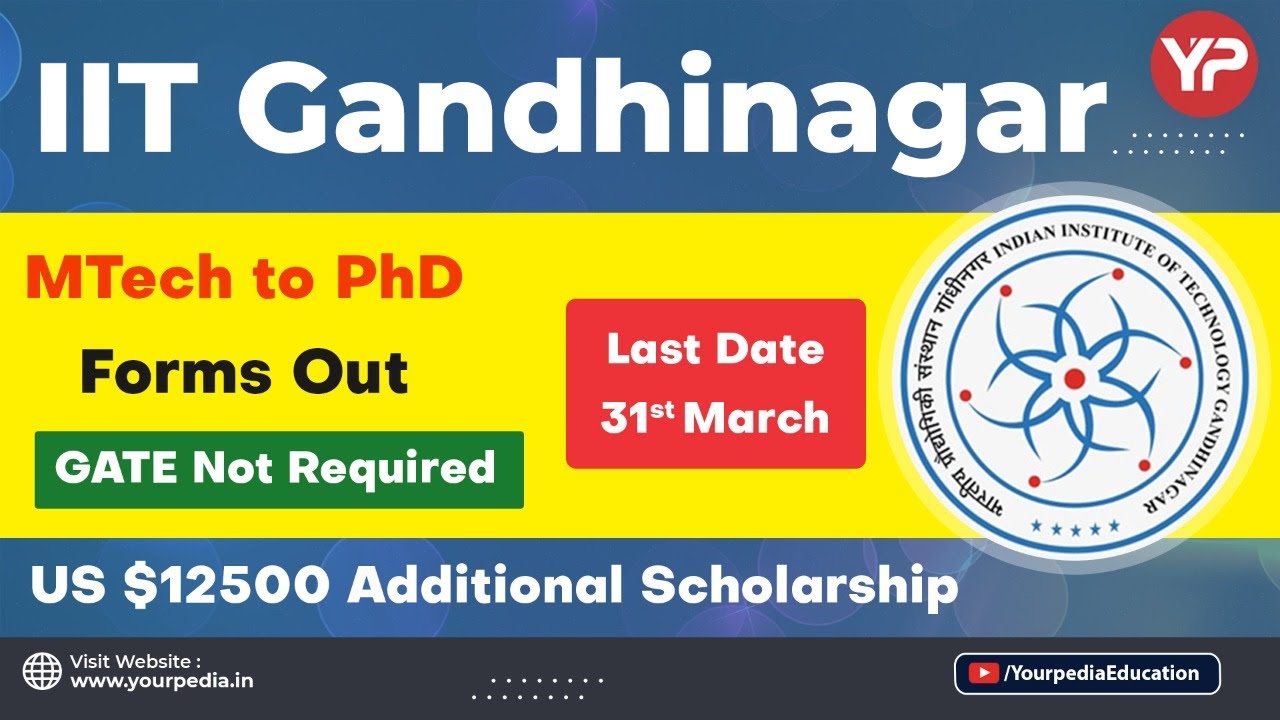 Additional US $ 12500 Assistance for MTech to PhD Candidates | PhD after MTech from IIT's