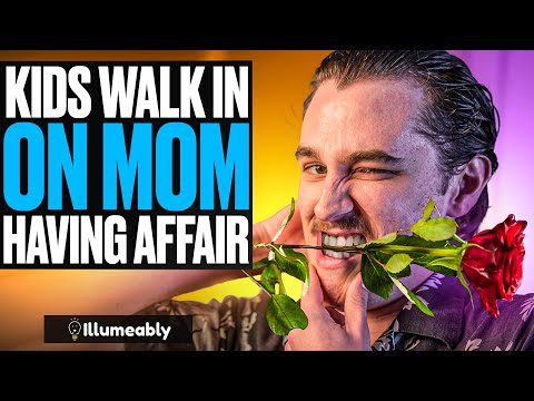 Kids Walk In On Mom HAVING AN AFFAIR, What Happens Is Shocking | Illumeably