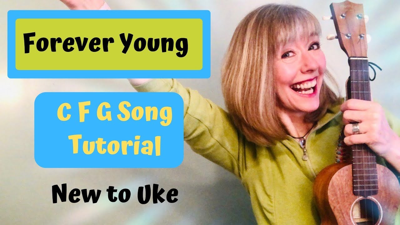 BEGINNING UKULELE TUTORIAL Forever Young EASY YouTube