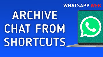 How To Archive A Chat From Shortcuts On WhatsApp Web On PC (New Update)