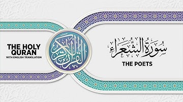 SURAH ASH-SHU'ARA with English translation • القارئ عبدالرحمن مؤنس الليثي | سورة الشعراء
