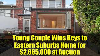 Young Couple Wins Keys to Eastern Suburbs Home for $2,665,000 at Auction Young Couple Wins Keys to Eastern Suburbs Home for $2,665,000 at Auction
