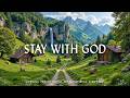 STAY WITH GOD Morning Prayer Piano With Inspiring Scriptures Beautiful Nature Scenes STAY WITH GOD Morning Prayer Piano With Inspiring Scriptures Beautiful Nature Scenes