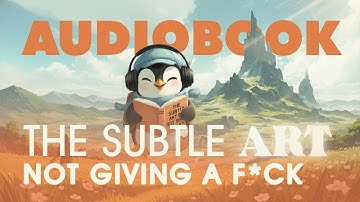 THE SUBTLE ART OF NOT GIVING A F" COMPLETE  AUDIOBOOK NO ADS , NO BREAKS