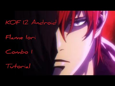 KOF-12 Android Flame Iori | Combo 1 tutorial Beginner (Mastering Combo 1)