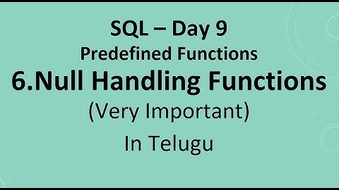 SQL - Day 9: Null Handling Functions