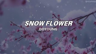 DOYOUNG (도영) - Snow Flower (눈의 꽃) | I'm Sorry, I Love You 2024 OST (미안하다, 사랑한다 2024 OST) lyrics easy