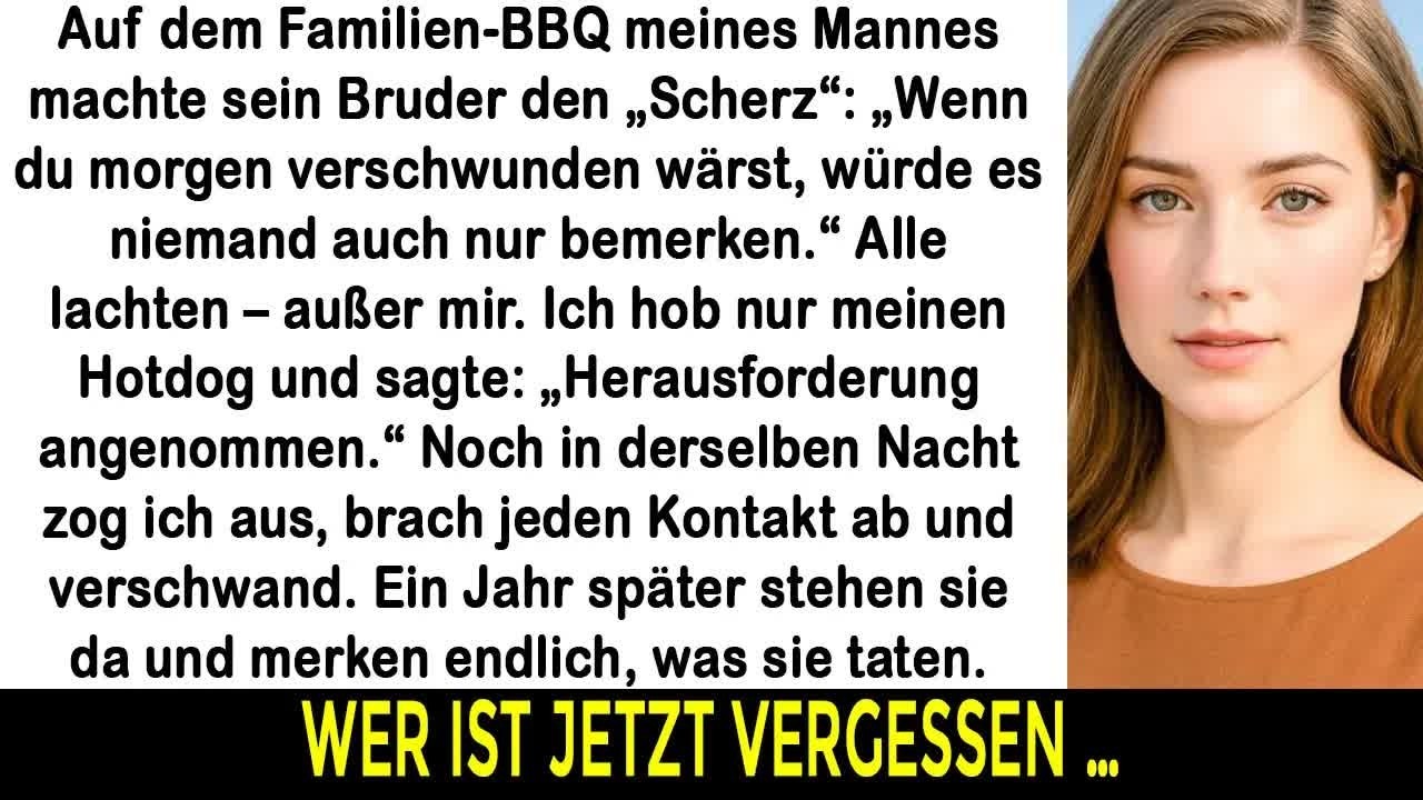 Beim Familien BBQ sagte sein Bruder niemand würde mich vermissen, doch mein Mann hörte jedes Wor