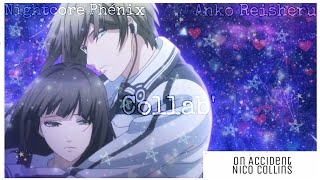 🇬🇧 On accident - Nightcore / Speed Up (AMV + LYRICS) [Collab with anko reisheru]