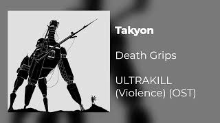 Takyon (Death Grips) - ULTRAKILL: Violence (Original Soundtrack)