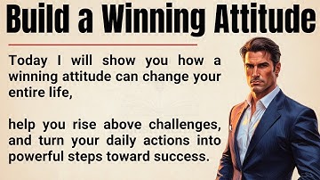 Build a Winning Attitude  The Mindset That Creates Real Success 🔥 || Graded Reader ✅