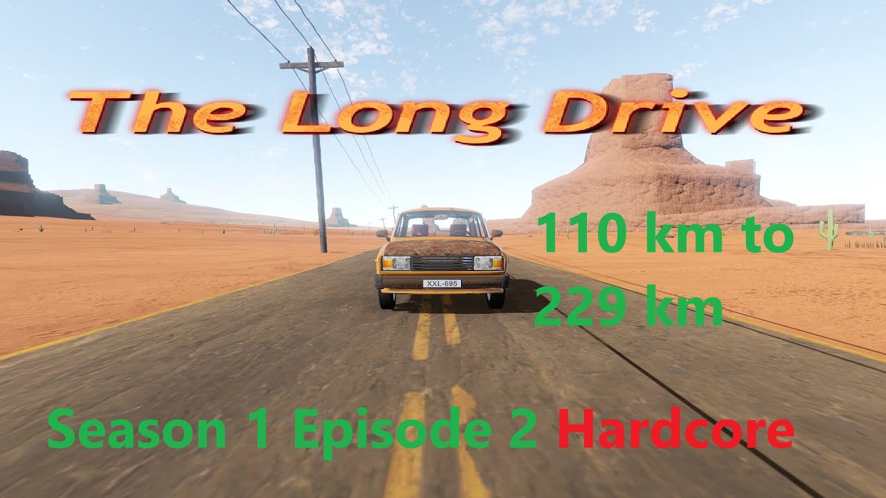 the long drive Season 1 Episode 2 Hardcore 110 km to 229 km - YouTube