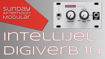 Intellijel Digiverb 1U Introduction