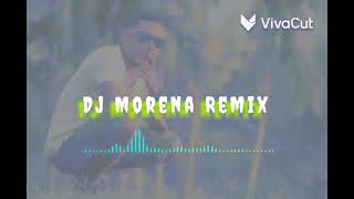 Dj Morena Remix