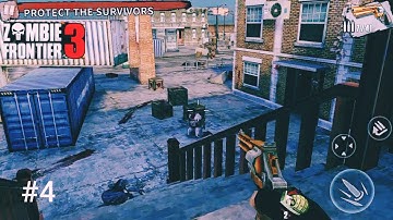 Zombie Frontier 3 : FPS shooter walkthrough gameplay part 4 (iOS , Android)