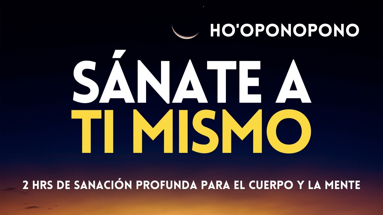 MEDITACIÓN GUIADA PARA SANARSE A SÍ MISMO | CUERPO y MENTE | SÁNATE A TI MISMO🍃 HO’OPONOPONO SALUD