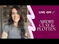 Airdry Clay &amp; Plotten - Bastel mit mir Live ✨