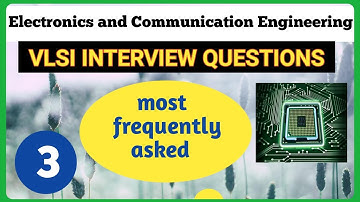 VLSI Interview questions and answers || most frequently asked questions || Explore the way