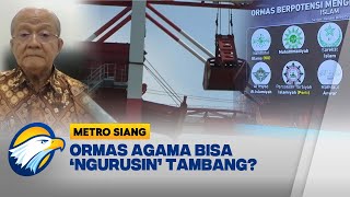 KETIKA ORMAS AGAMA 'NGURUSIN' TAMBANG