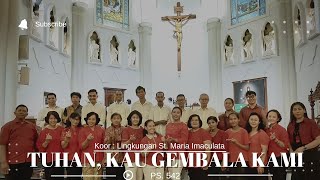 LAGU ROHANI //TUHAN, KAU GEMBALA KAMI //KOOR LINGKUNGAN STA.MARIA IMACULATA //YBF. PRODUCTION VIDEO