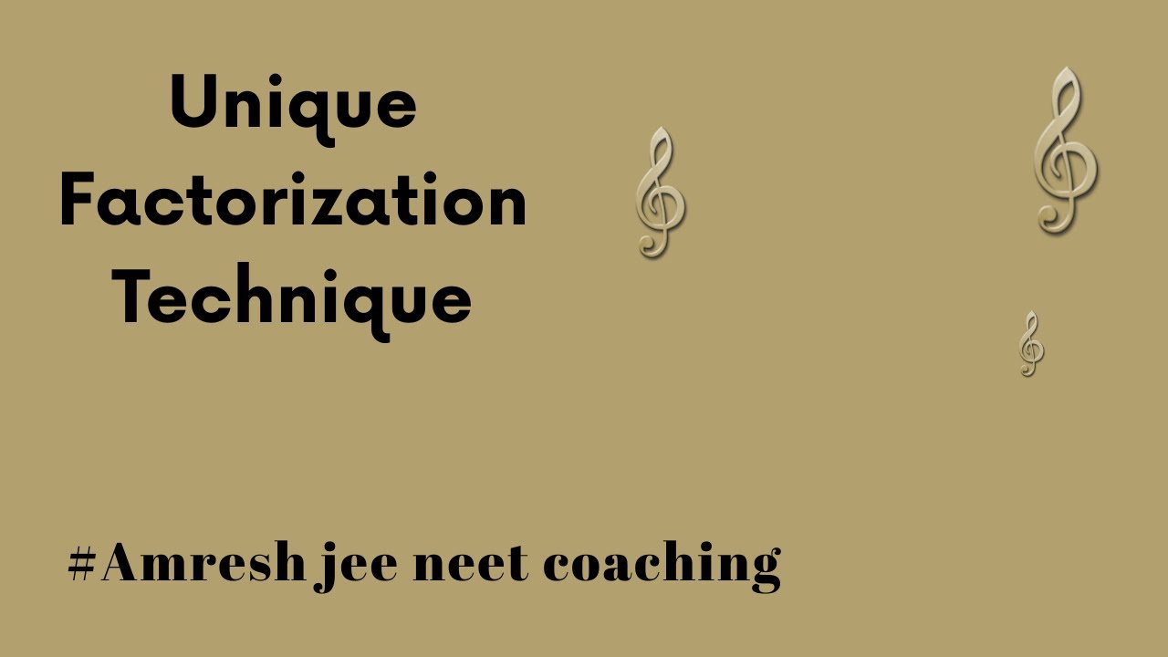 Unique Factorization Technique I Amresh jee neet coaching