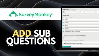 How to Add Sub Questions in Survey Monkey