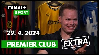 Premier Club Extra 29. 4. 2024 | PREMIER LEAGUE | CANAL+ Sport