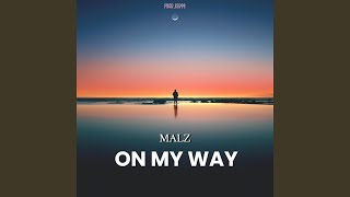 On My Way - Malz