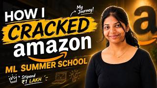 Amazon ML Summer School 2026 | My Selection Story (2024) | Eligibility, Registration, Prep Guide