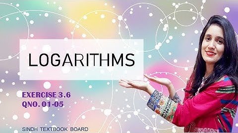 Logarithms| Exercise 3.6 Class 9th-10th| find values by using logarithm| Sindh Board