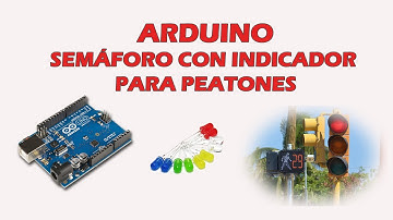 Arduino - Semáforo con indicador para peatones