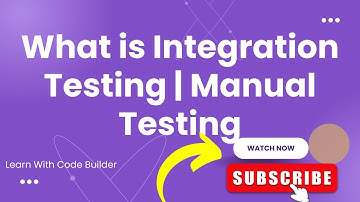 What Is Integration Testing | Manual Software testing Tutorial | Manual Testing
