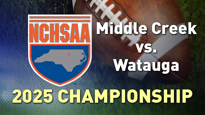 2025 NCHSAA Football State Championships: Middle Creek vs. Watauga (6-A)