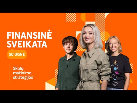 Finansinė sveikata su Ugne: skolų mažinimo strategijos