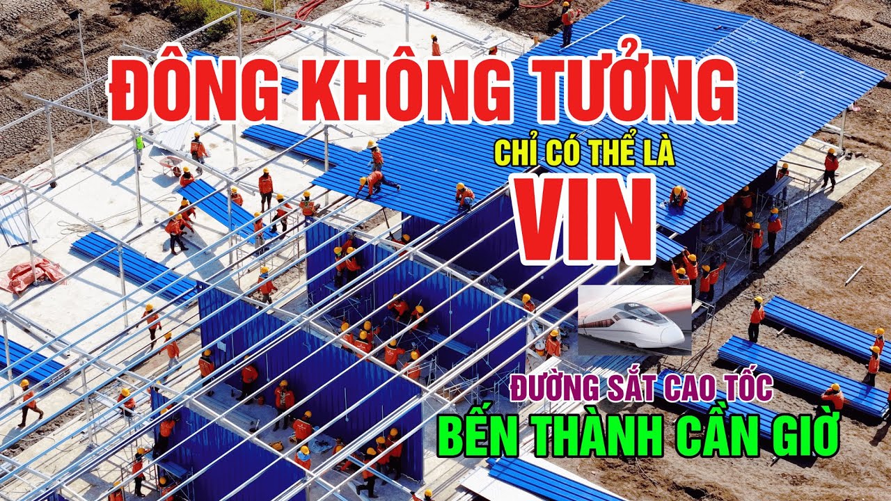 METRO BẾN THÀNH CẦN GIỜ - THẦN TỐC THI CÔNG - ĐÔNG KHÔNG TƯỞNG*Mê Vin Cần Giờ
