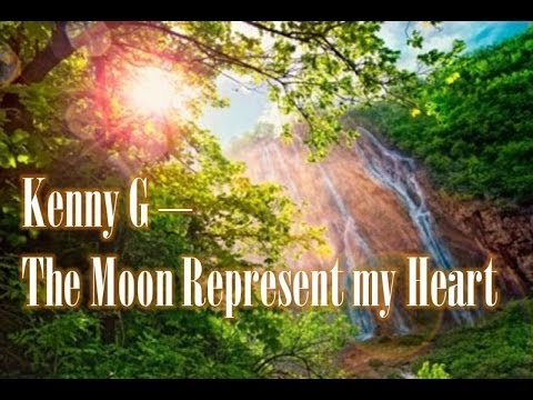 Kenny G - The Moon Represent my Heart