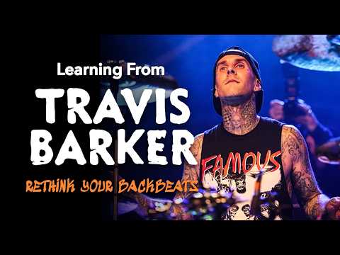 Learning from Travis Barker - Rethink Your Backbeats