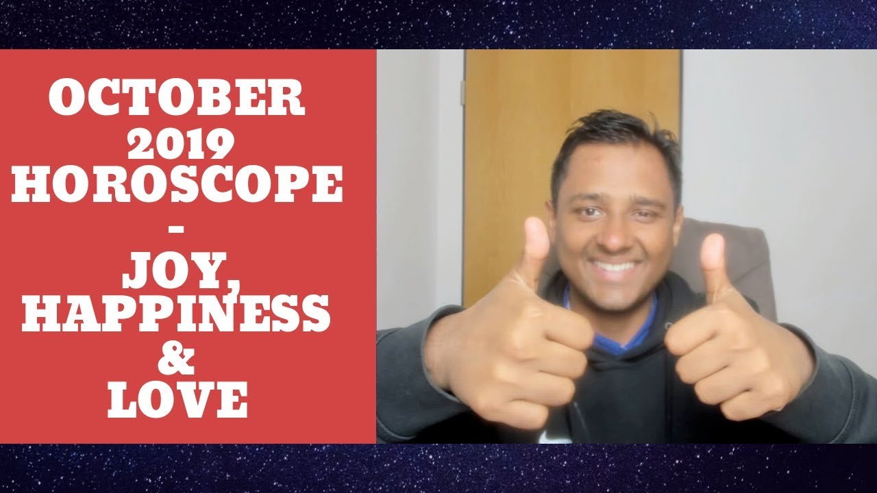 October 2019 Horoscope - Joy, Happiness & Love