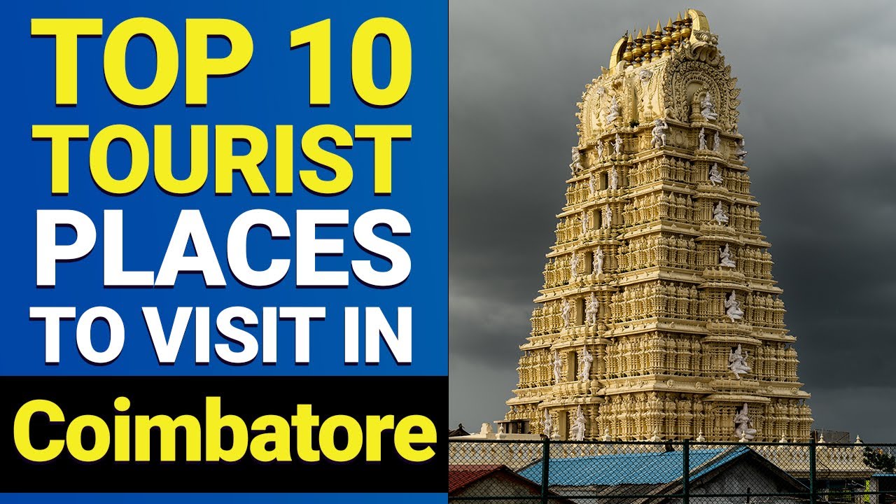 Top 10 Tourist Places to Visit in Coimbatore | Coimbatore Best Places | Coimbatore Places | India