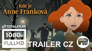 Kde je Anne Franková (2021) CZ Dabing HD trailer