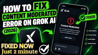 How to Fix “Content Moderated” Error on Grok AI 2026