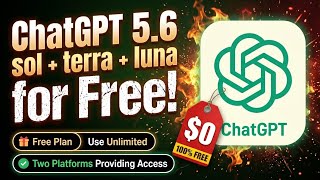 ChatGPT 5.6 Sol + Terra & Luna FREE Access: Unlimited, No Credit Card | 2 Platforms Revealed screenshot 5
