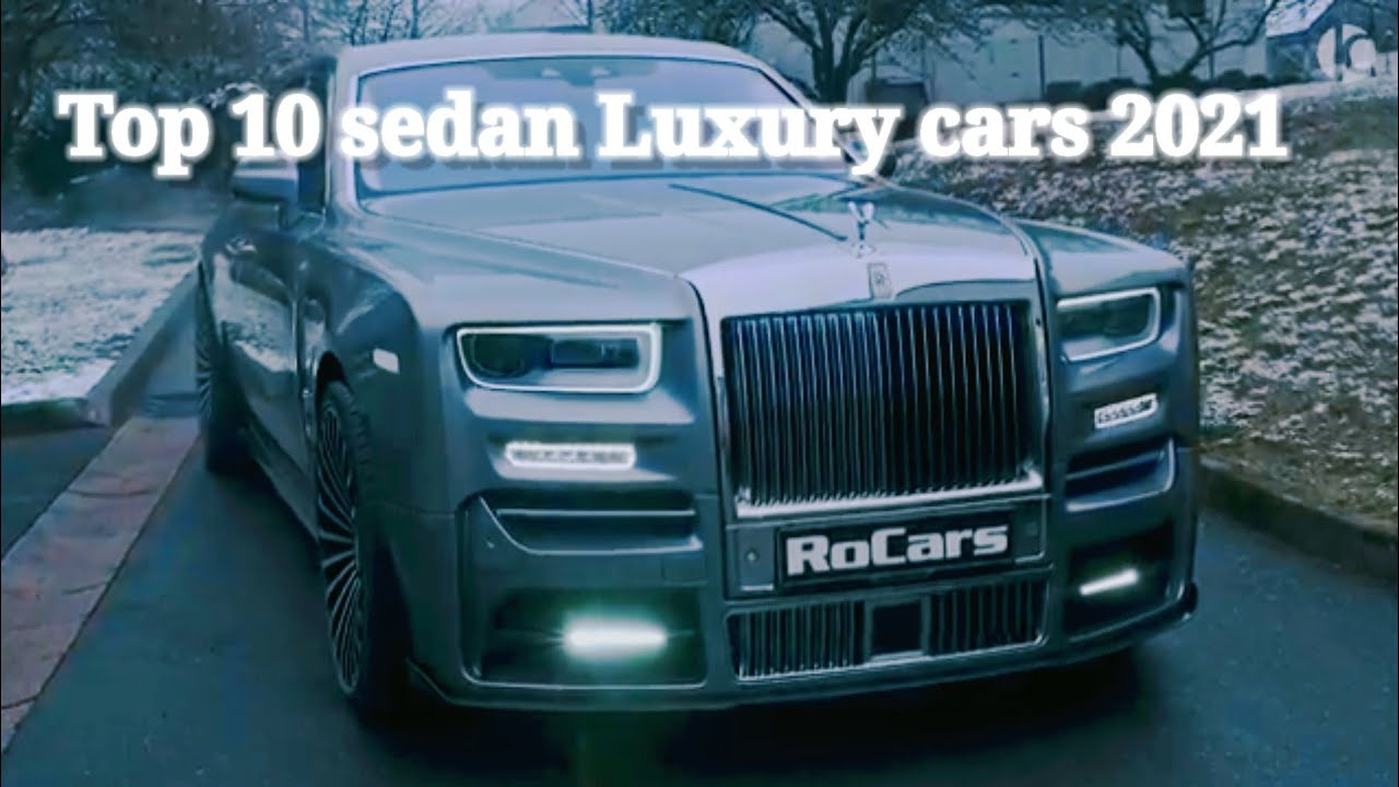 TOP 10 LUXURY CARS 2021