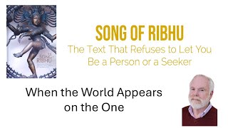 When the World Appears on the One | Song of Ribhu on Relentless Inquiry