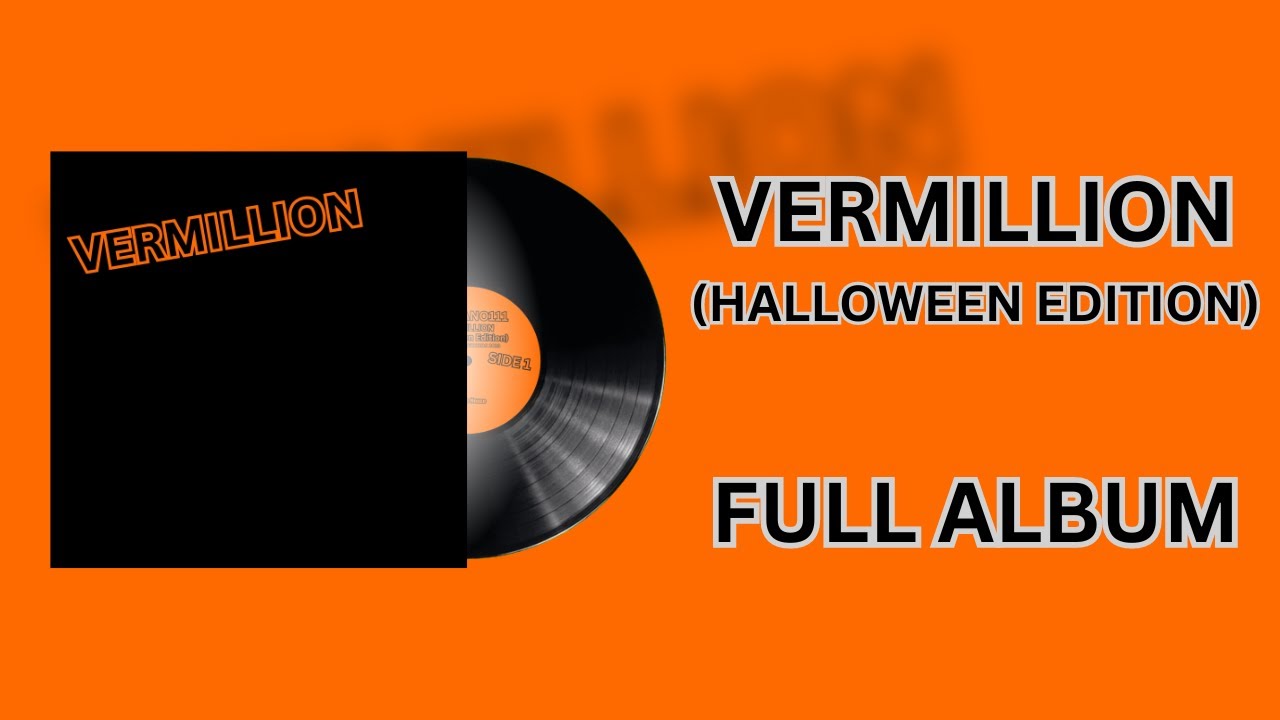 Volcano111 - Vermillion (Halloween Edition) Full Album