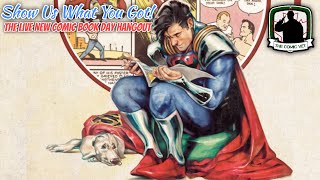 Show Us What You Got! The New Comic Book Day Celebration